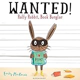 Wanted! Ralfy Rabbit, book burglar