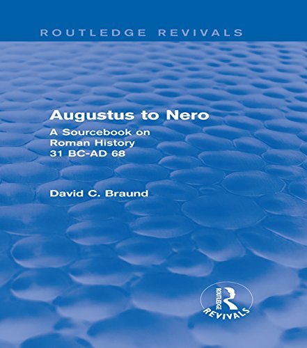 Augustus to Nero (Routledge Revivals): A Sourcebook on Roman History, 31 BC-AD 68