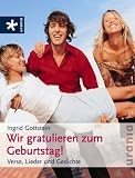 Wir gratulieren zum Geburtstag: Verse, Lieder und Gedichte - Ingrid Gottstein