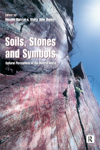 Soils Stones and Symbols Cultural Perceptions of the Mineral World (UCL)