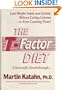 The T-Factor Diet: Lose Weight Safely and Quickly Without Cutting Calories -- or Even Counting Them! A Scientific Breakthrough...
