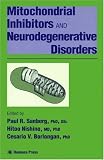 Mitochondrial Inhibitors and Neurodegenerative Disorders (Contemporary Neuroscience)
