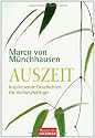 Auszeit: Inspirierende Geschichten f&uuml;r Vielbesch&auml;ftigte
