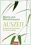 Auszeit: Inspirierende Geschichten f�r Vielbesch�ftigte