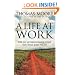 A Life at Work: The Joy of Discovering What You Were Born to Do