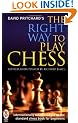 The Right Way to Play Chess