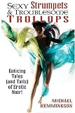Sexy Strumpets & Troublesome Trollops: Enticing Tales (and Tails) of Erotic Noir