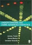 Understanding and Using Advanced Statistics: A Practical Guide for Students