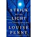 A Trick of the Light: A Chief Inspector Gamache Novel