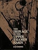 The Iron Age in the Upper Thames basin
