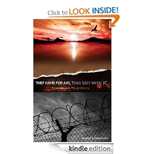 They Came For A/C, They Left WIth JC. Experiences in Prison Ministry
