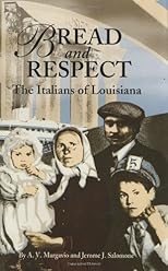 Bread and Respect: The Italians of Louisiana