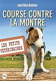 Acheter le livre Les Petits Vétérinaires, Tome 12 : Course contre la montre