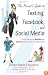 The Parent's Guide to Texting, Facebook, and Social Media: Understanding the Benefits and Dangers of Parenting in a Digital World
