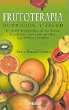 Frutoterapia: Nutricion Y Salud (Spanish Edition)