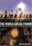 The World Social Forum: Strategies of Resistance