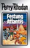 Perry Rhodan 8: Festung Atlantis (Silberband): 2. Band des Zyklus "Altan und Arkon" (German Edition)