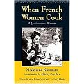 When French Women Cook (A Gastronomic Memoir) (Hardcover)