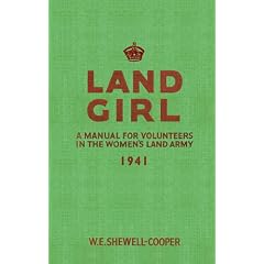 Land Girl: A Manual for Volunteers in the Women's Land Army 1941
