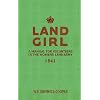 Land Girl: A Manual for Volunteers in the Women's Land Army 1941