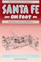Santa Fe on Foot: Running, Walking, and Bicycling Adventures in the City Different (Adventure Roads Travel)