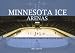 Minnesota Ice Arenas: A Picture Book of Indoor Ice Rinks in the State of Hockey