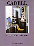 Cadell : the life and works of a Scottish colourist 1883-1937