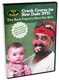 Crash Course for New Dads DVD: The Real Experts Show You How