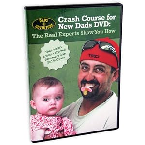 Crash Course for New Dads DVD: The Real Experts Show You How