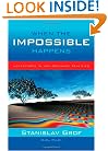 When the Impossible Happens: Adventures in Non-Ordinary Reality