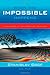 When the Impossible Happens: Adventures in Non-ordinary Reality
