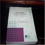 Intermediate Corporate Finance with Selected Materials from Fundamentals of Corporate Finance (Alternate 5th Edition); Corporate Finance (6th Edition); The New Corporate Finance (3rd Edition), and Corporate Finance: A Valuation Approach (Course F305 Kelley School of Business, IU)