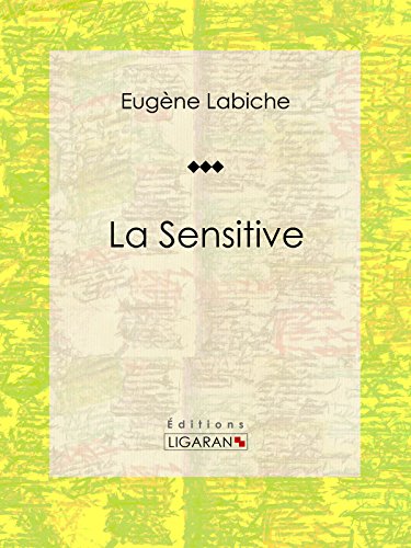 La Sensitive: Pièce de théâtre comique (French Edition)