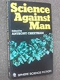 Science against man