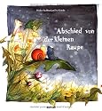 Abschied von der kleinen Raupe
