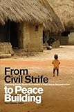 From civil strife to peace building : examining private sector involvement in West African reconstruction