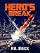 Hero's Break (Wrong Place, Wrong Time #1)
