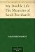 My Double Life The Memoirs of Sarah Bernhardt
