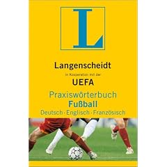 Langenscheidt Praxisw�rterbuch Fu�ball, Deutsch, Englisch, Franz�sisch