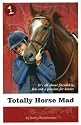 Totally Horse Mad (Horse Mad Series)