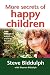 More Secrets of Happy Children: A guide for parents
