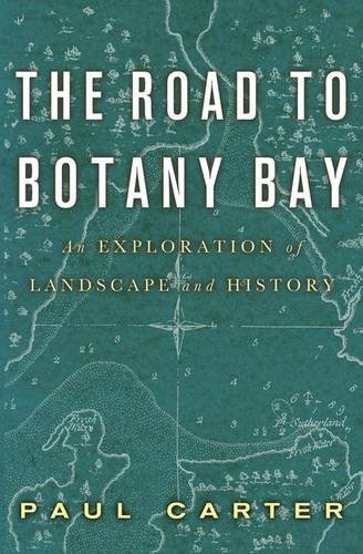 the road to botany bay an exploration of landscape and history