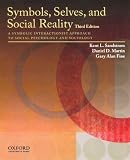 Symbols, selves, and social reality : a symbolic interactionist approach to social psychology and sociology