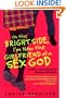 On the Bright Side, I'm Now the Girlfriend of a Sex God: Further Confessions of Georgia Nicolson (Confessions of Georgia Nicolson, Book 2)