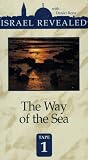 Israel Revealed, Vol. 1 - The Way of the Sea by 