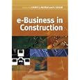 e-Business in Construction by Chimay J. Anumba and Kirti Ruikar