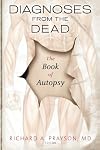 Diagnoses from the dead : the book of autopsy
