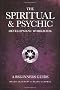 The Spiritual & Psychic Development Workbook - A Beginners Guide