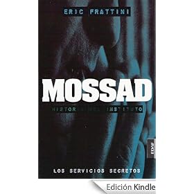 MOSSAD HISTORIA DEL INSTITUTO (SERVICIOS SECRETOS)