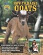 How to Raise Goats